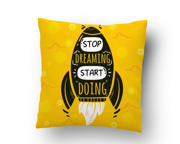 Cushion - Stop Dreaming Start Doing - Personalized Return Gifts - Min 10