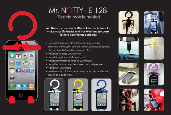 E128 – Mr. Notty: Flexible mobile holder (multipurpose)