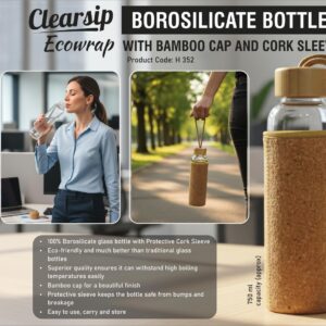 H352 – ClearSip EcoWrap: Borosilicate bottle with Bamboo Cap and Cork sleeve | Capacity 600ml (approx)