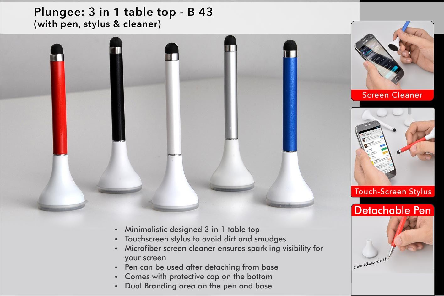 B43 – Plungee: 3 in 1 table top (Pen with stylus and cleaner)– Min 10 pcs