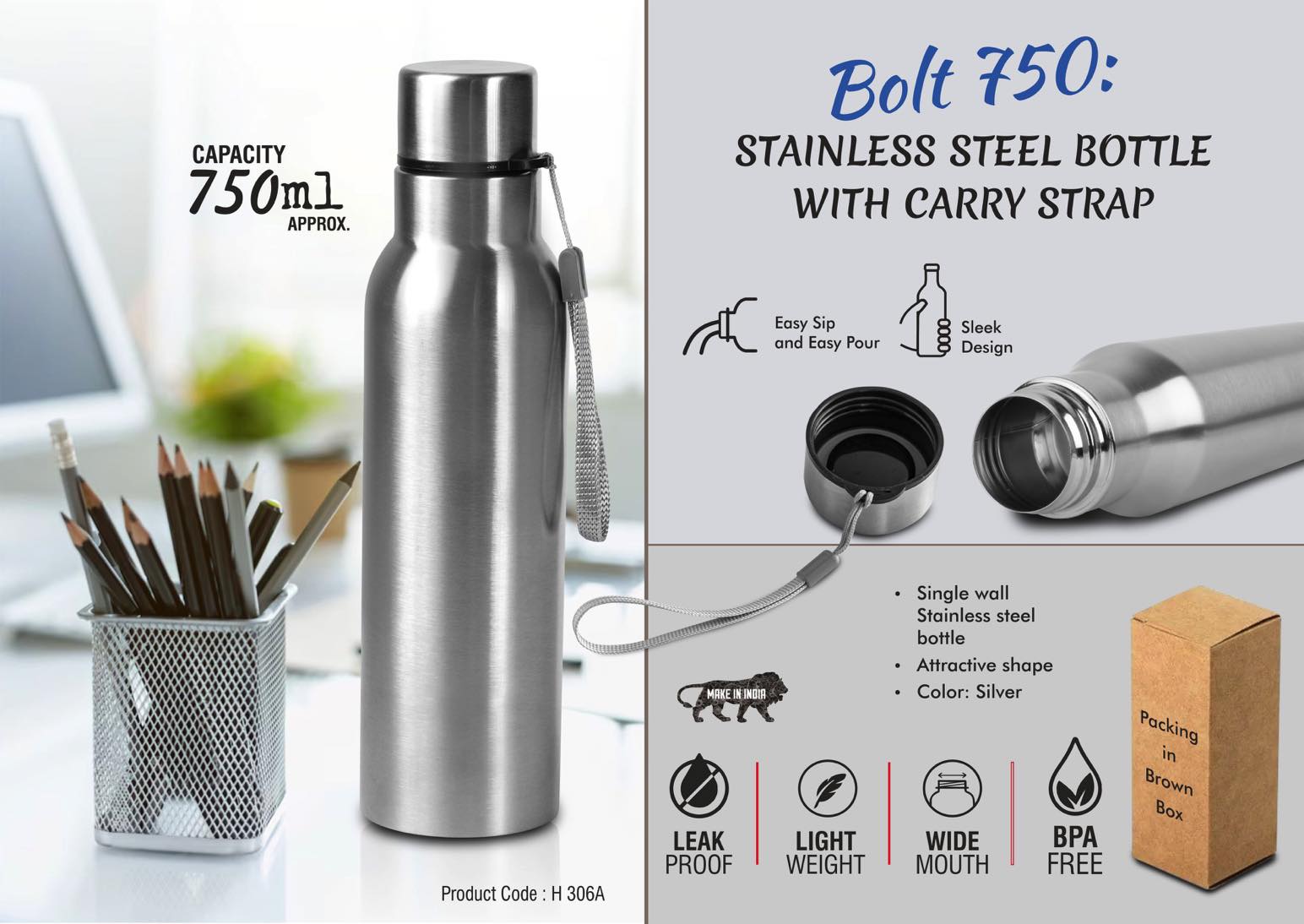 H306a – Bolt 750: Stainless steel single wall bottle | With Carry strap | Capacity 750ml approx