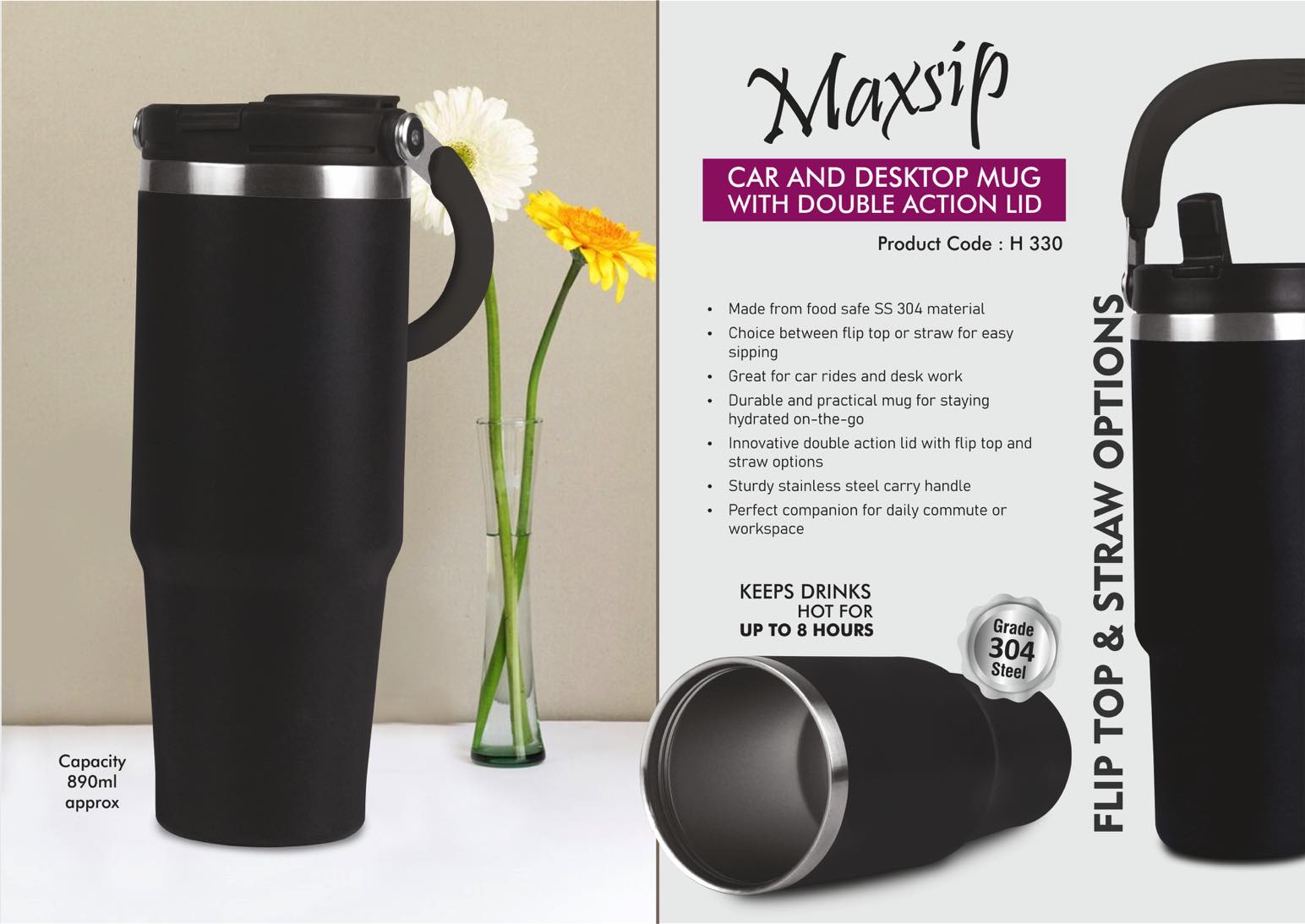 H330 – MaxSip: Car and Desktop Vacuumized Mug with Double action Lid | Flip top & Straw options | Food safe SS 304 | Capacity 890ml approx