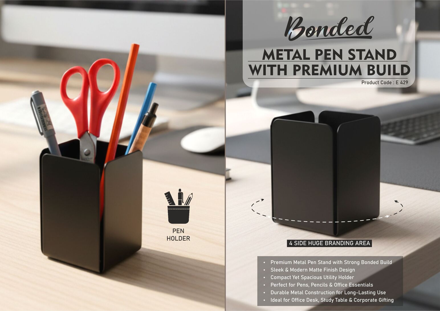 E429 – Bonded: Metal pen stand with premium build | 4 side Huge branding area - Min 10 pcs