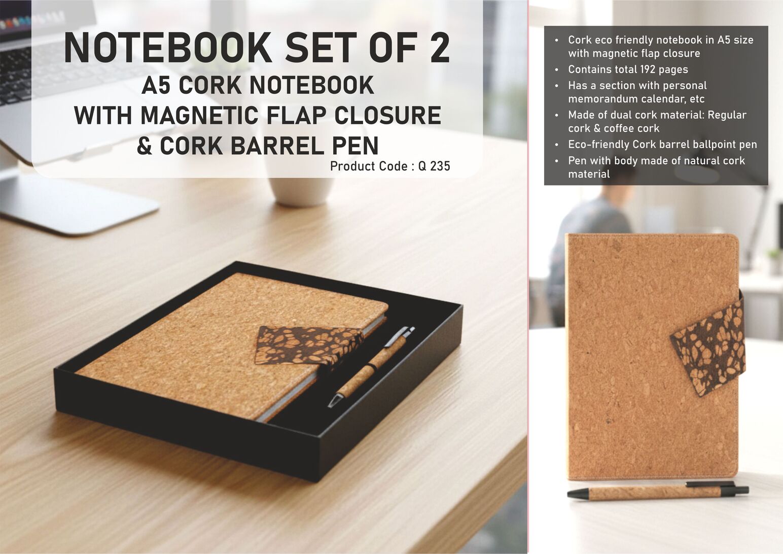 Q235 – Notebook Set of 2: Cork Duo notebook with Magnetic Flap, Cork Pen in in Hard board box– Min 10 pcs