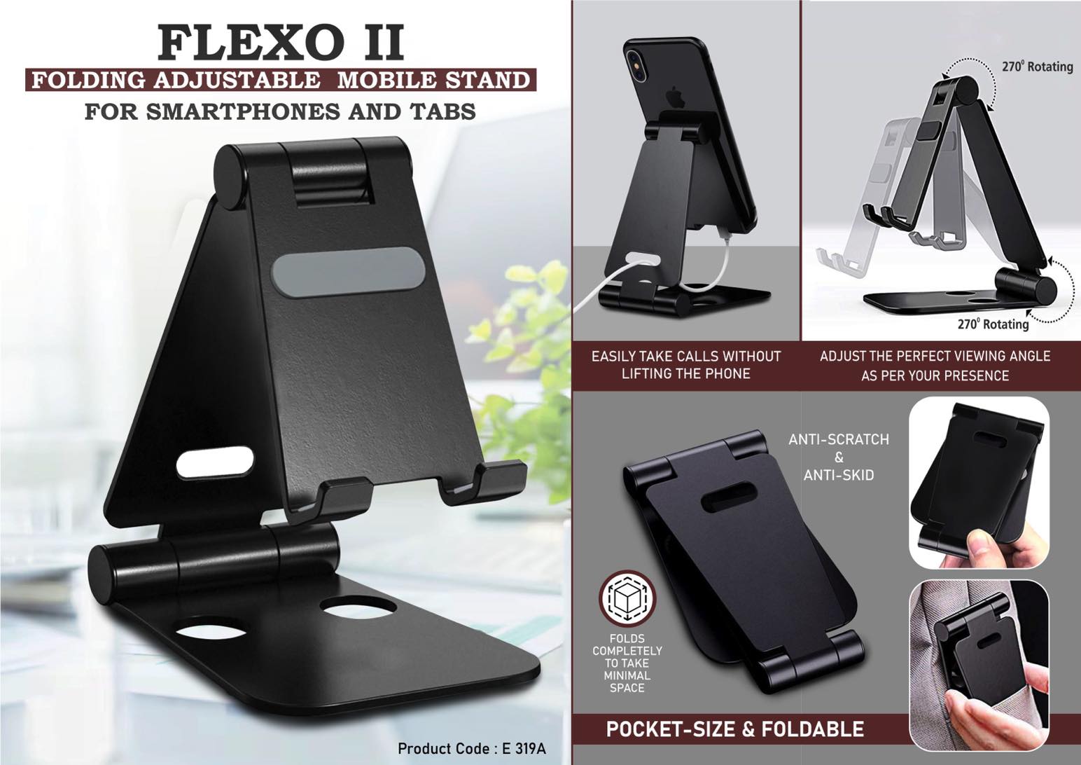 E319a – Flexo II: Folding Metal Mobile Stand for Smartphones and Tabs | Folds completely to take minimal space | 3 fold style with double angle adjustment– Min 10 pcs