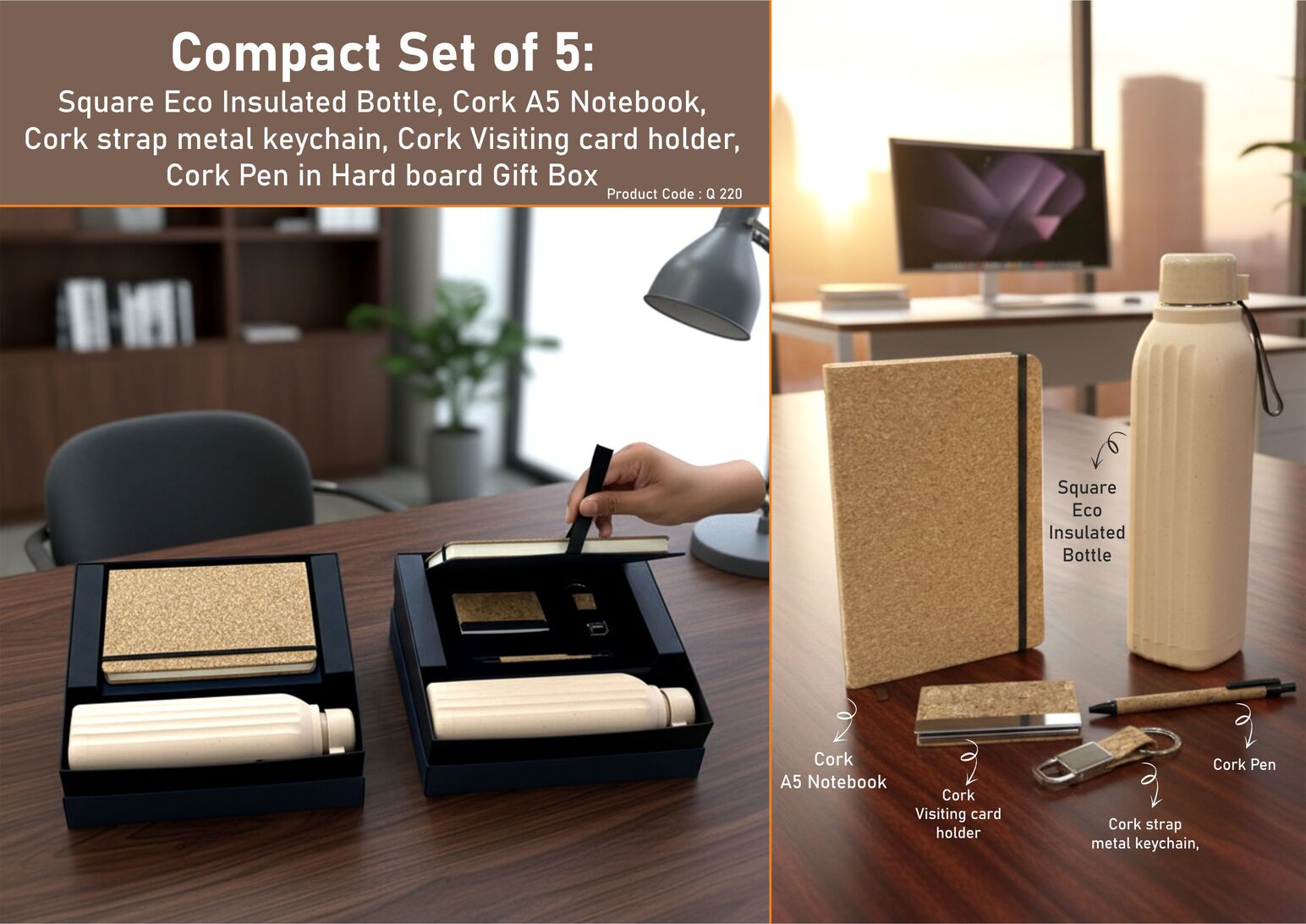 Q220 – Compact Set of 5: Square Eco Insulated Bottle, Cork A5 Notebook, Cork strap metal keychain, Cork Visiting card holder, Cork Pen in Hard board Gift Box – Min 10 pcs