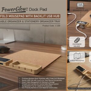 C220 – PowerGlow DockPad: Cork 3 fold Mousepad with Backlit Usb hub | Bamboo Cable organizer & Stationery organizer tray – Min 10 pcs
