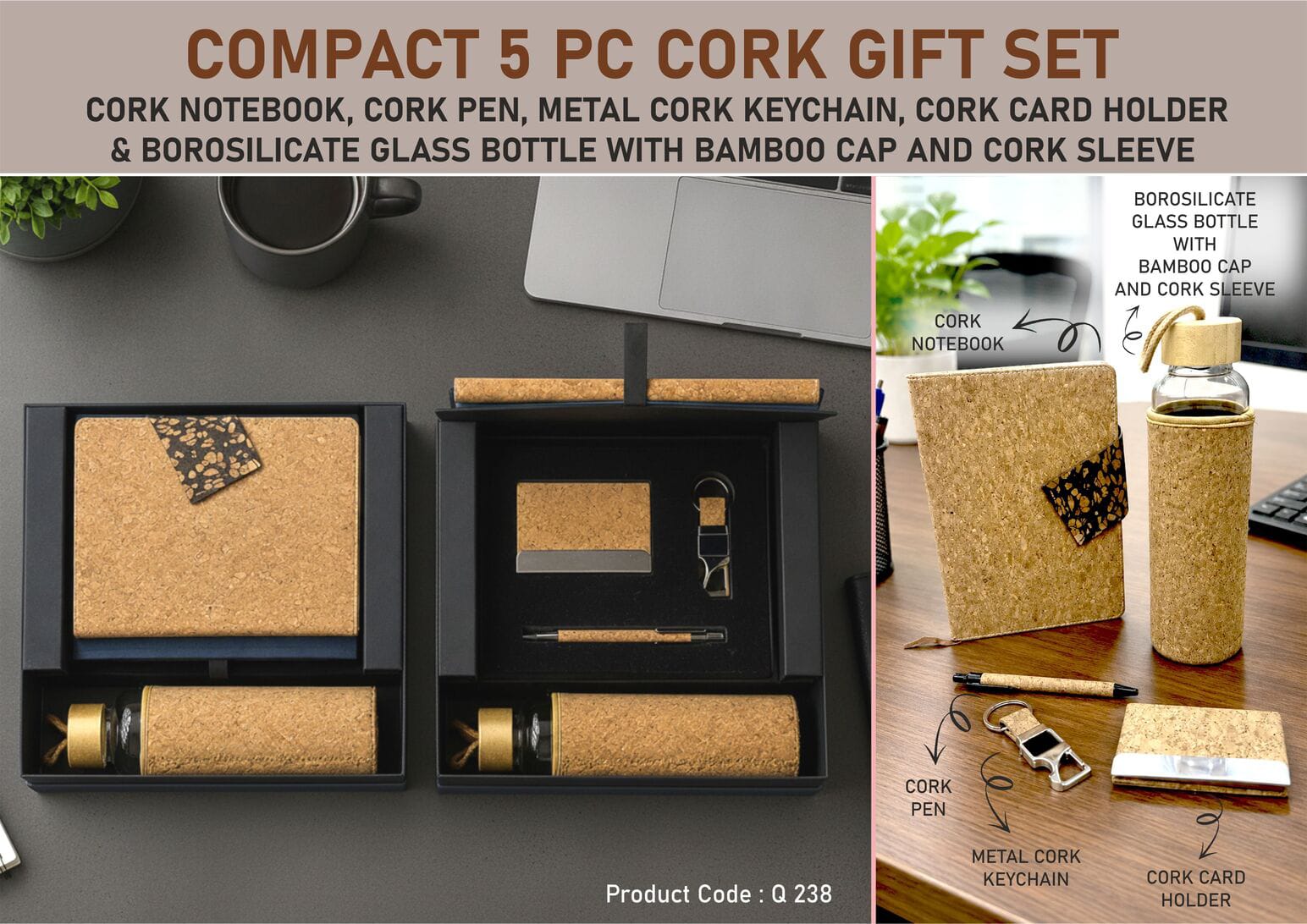 Q238 – Compact Set of 5: Cork Duo notebook with Magnetic Flap, Glass bottle with Cork sleeve, Cork Pen, Cork Keychain with opener, Cork Visiting card holder in Hard board Gift Box - Min 10 pcs